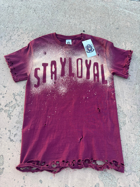 Stay Loyal "bleach" Design